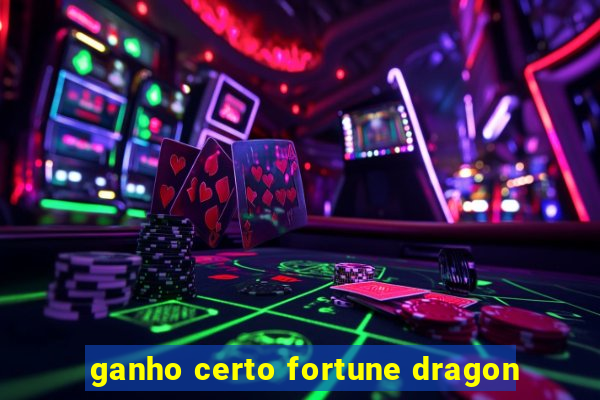 ganho certo fortune dragon